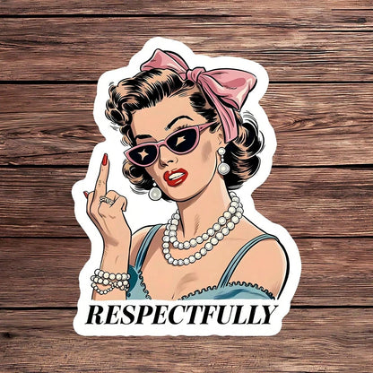 1PC Respectfully Sassy Girl Sticker, Funny Sarcastic Sayings Quote Vinyl Decal For Laptop Water Bottle Notebook, Waterproof Adult Humor Decal Sticker, Aesthetic Stationery Scrapbook Accessories Gift F