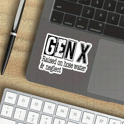 3-Inch "Gen X Raised On Hose Water And Neglect Sticker- Funny And Relatable Generational Humor Vinyl Sticker For Laptops, Notebooks, Water Bottles, Office Desks, Personal Spaces, And Humor Zones| Gr