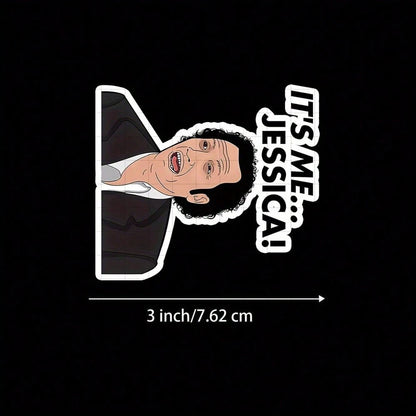 3-Inch "It's Me... Jessica! Vinyl Sticker For Pop Culture Fans, Humor Enthusiasts, And Quirky Design Perfect For Laptop, Water Bottle, Notebook, And Desk Decor Ideal As Meme Sticker, Humorous Sticker