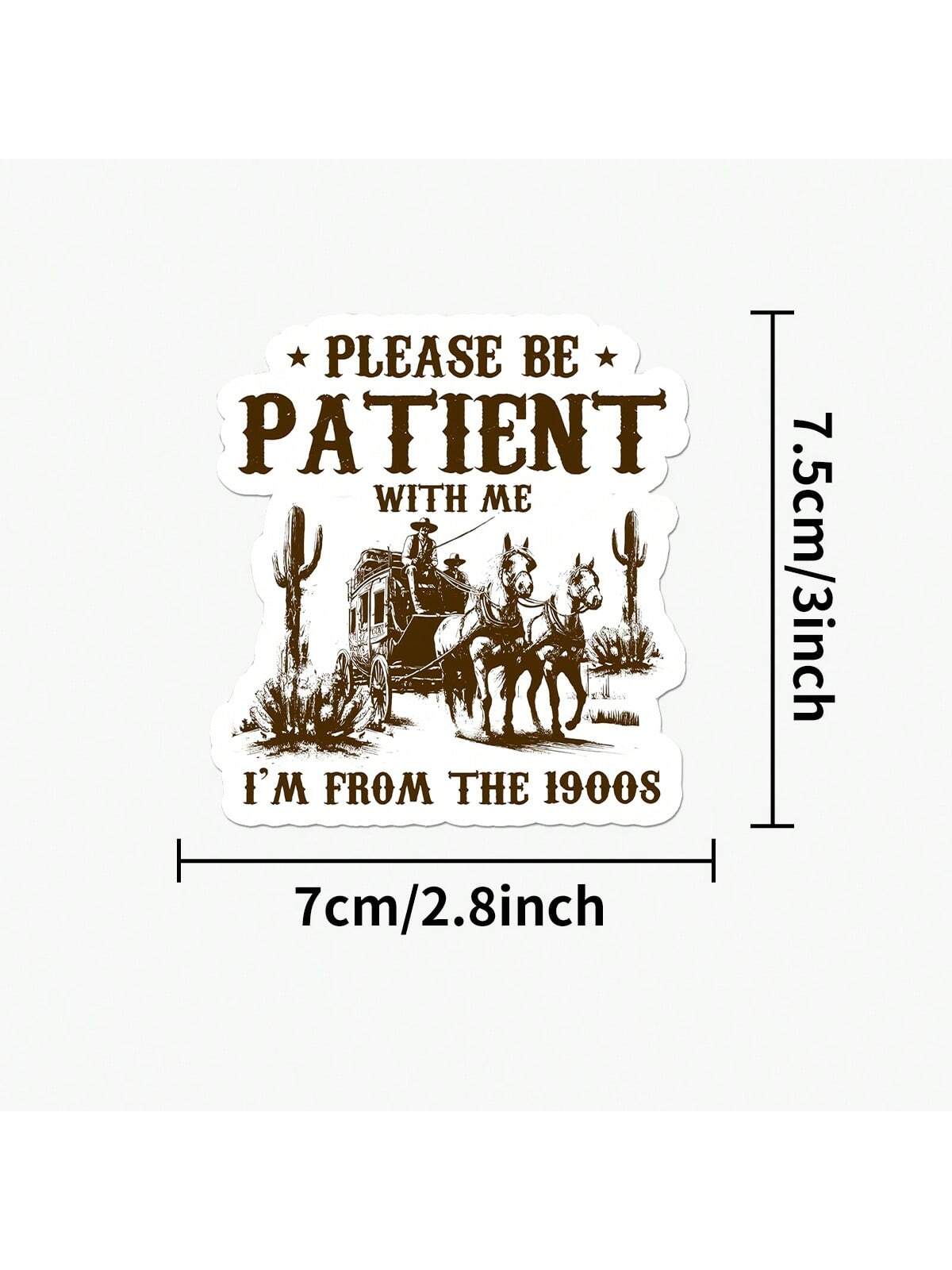5pcs "Please Be Patient, I'm From The 1900s" Stickers| Interesting Pioneer Themed Stickers| Humorous Millennial Stickers| Waterproof Vinyl Material, Suitable For Laptops, Cars And Water Bottles| D