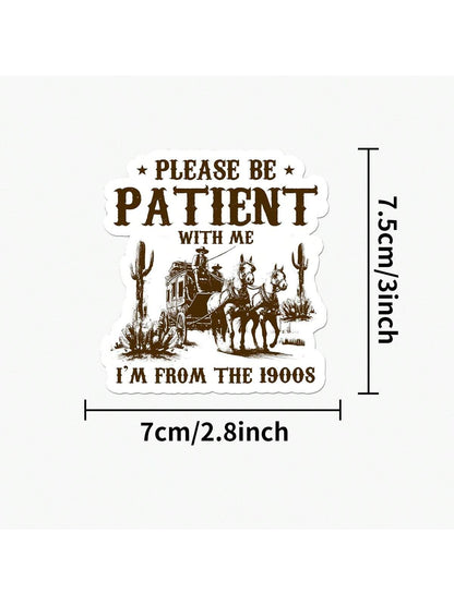 5pcs "Please Be Patient, I'm From The 1900s" Stickers| Interesting Pioneer Themed Stickers| Humorous Millennial Stickers| Waterproof Vinyl Material, Suitable For Laptops, Cars And Water Bottles| D