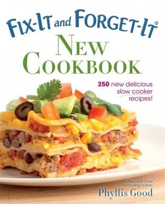 Fix-It And Forget-It New Cookbook: 250 New Delicious Slow Cooker Recipes! (Paperback) By Phyllis Good