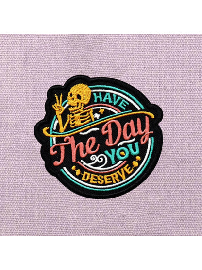 "Have The Day You Deserve" Patch, Punk Rock Skull Print Cartoon Sew-On Applique Embroidered Badge DIY Clothing Accessory, Iron-On Patch For Garment, Shoes, Bags Halloween Summer, School