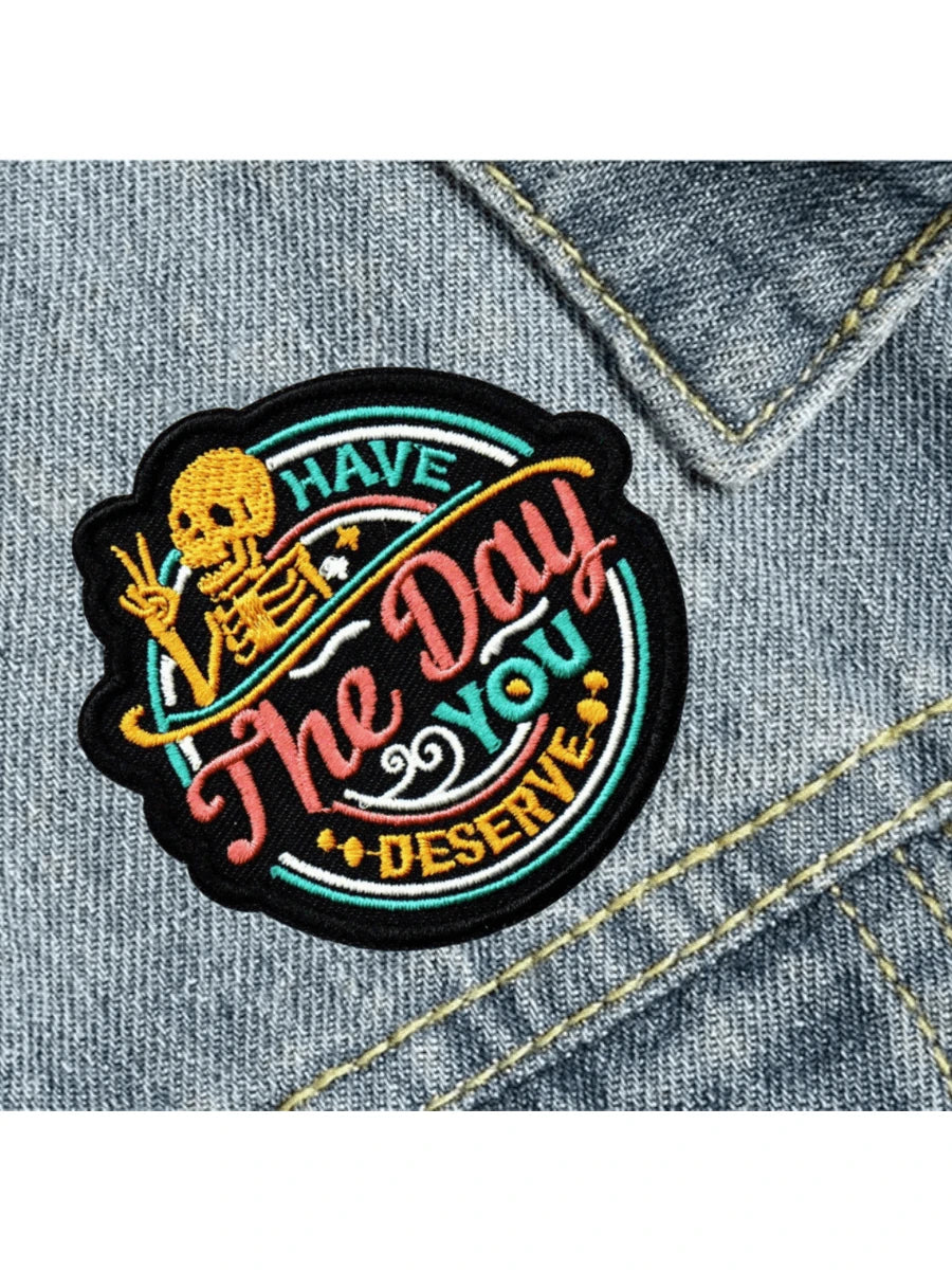"Have The Day You Deserve" Patch, Punk Rock Skull Print Cartoon Sew-On Applique Embroidered Badge DIY Clothing Accessory, Iron-On Patch For Garment, Shoes, Bags Halloween Summer, School