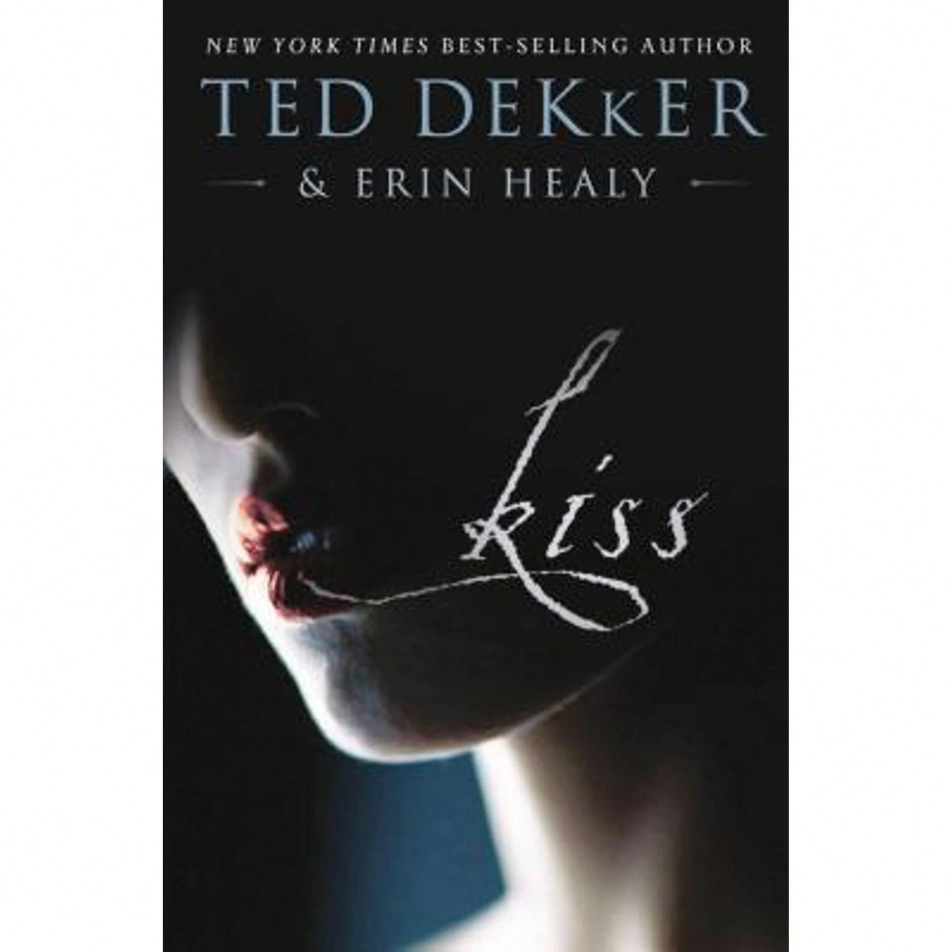 Kiss (Hardcover) By Ted Dekker, Erin Healy