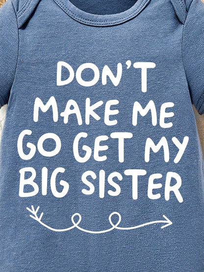 ModeFlare Wear Don''t Make Me Go Get My Big Sister, Baby Boys'' Casual Minimalist Letter Graphic Round Neck Romper, Summer Cotton