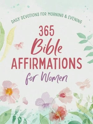 Pre-Owned 365 Bible Affirmations For Women: Daily Devotions For Morning And Evening (Paperback) By Compiled By Barbour Staff