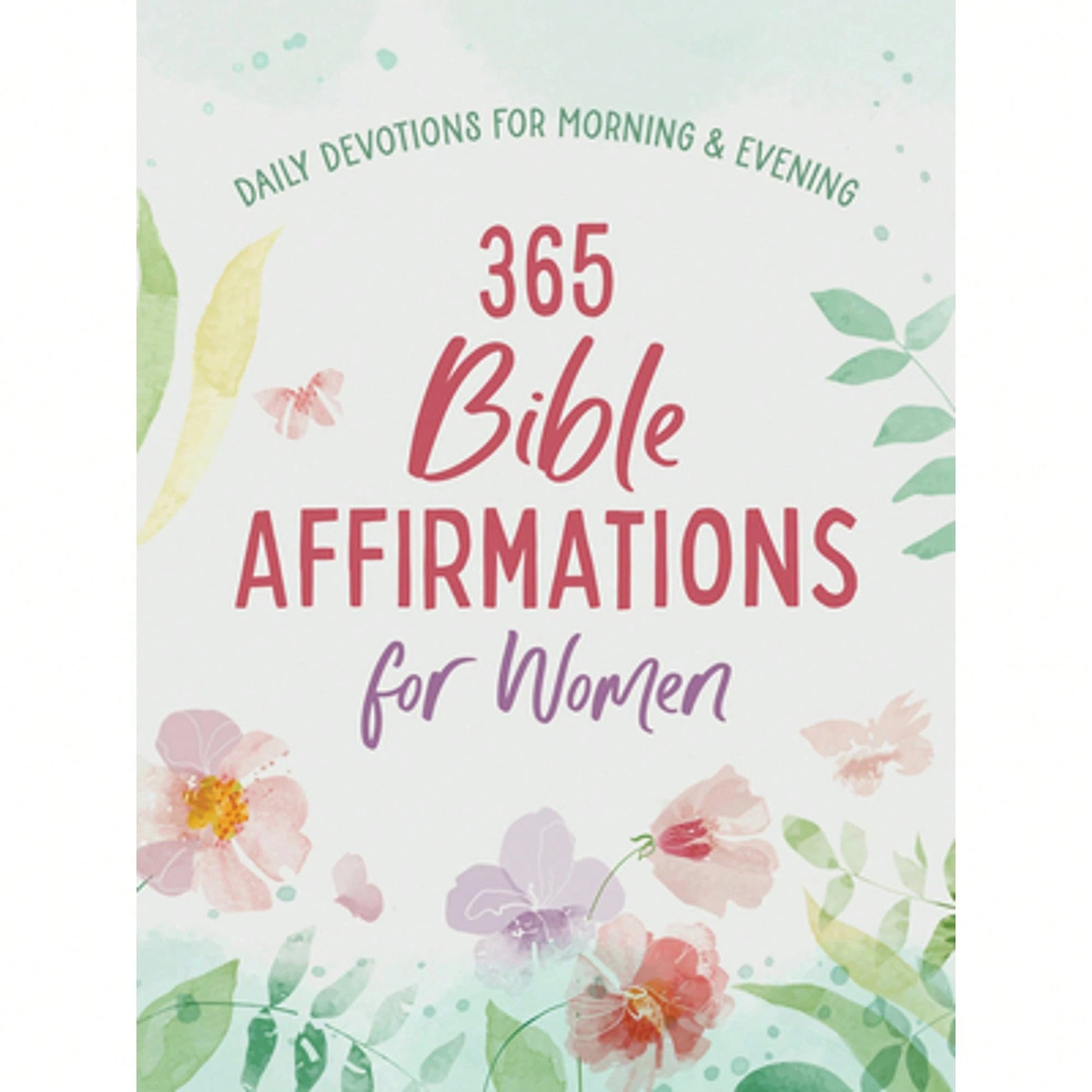 Pre-Owned 365 Bible Affirmations For Women: Daily Devotions For Morning And Evening (Paperback) By Compiled By Barbour Staff
