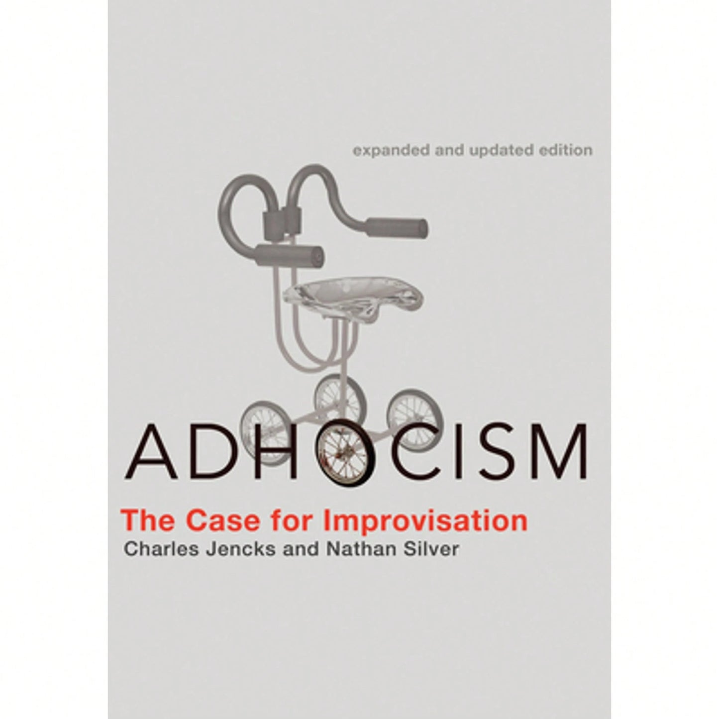 Pre-Owned Adhocism, Expanded And Updated Edition: The Case For Improvisation (Paperback) By Charles Jencks, Nathan Silver