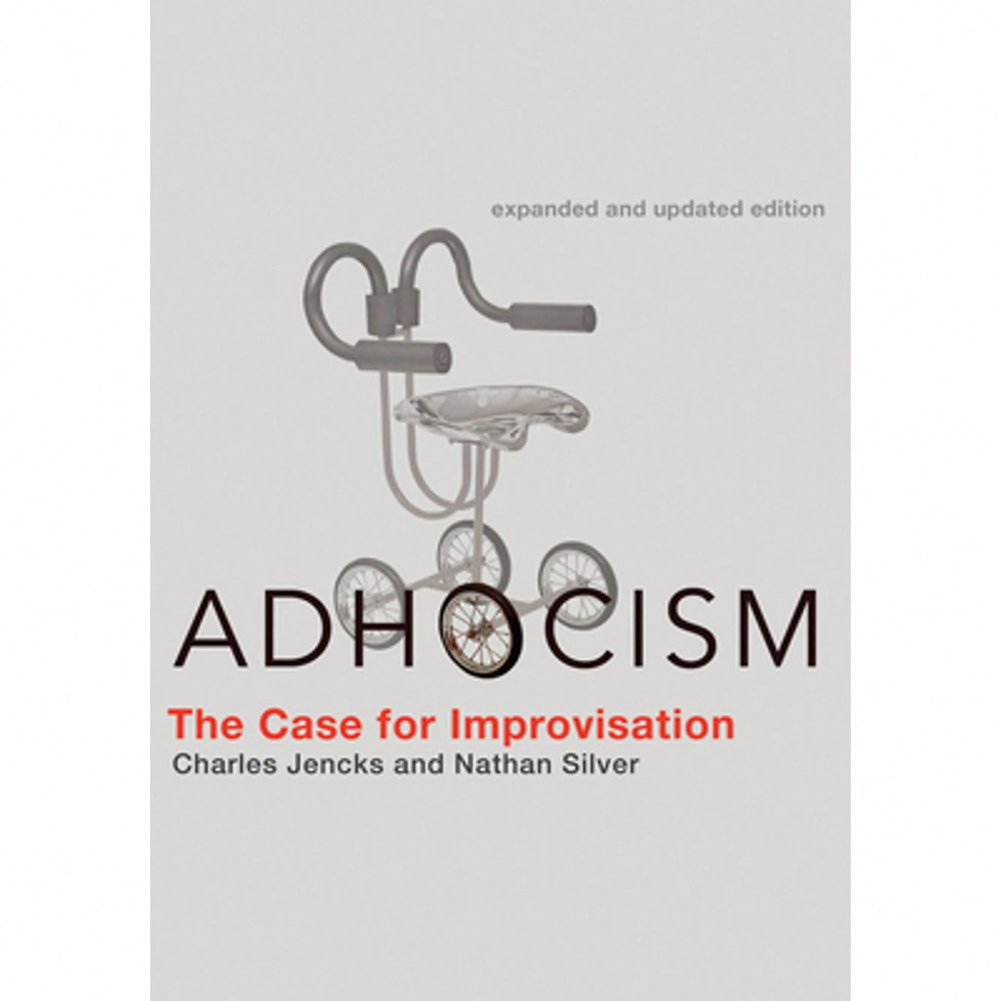 Pre-Owned Adhocism, Expanded And Updated Edition: The Case For Improvisation (Paperback) By Charles Jencks, Nathan Silver