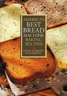 Pre-Owned America's Best Bread Machine Baking Recipes (Paperback) By Donna Washburn, Heather Butt