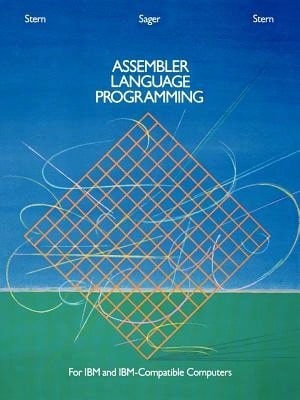 Pre-Owned Assembler Language Programming For IBM And IBM Compatible Computers (Formerly 370/360 (Paperback) By Nancy B Stern, Alden Sager, Robert A Stern