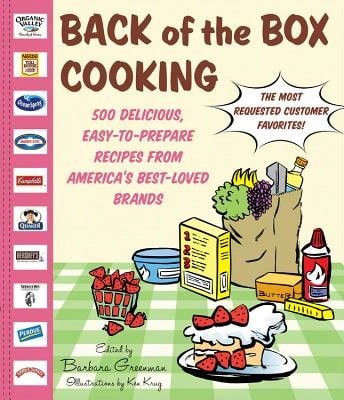 Pre-Owned Back Of The Box Cooking: 500 Delicious, Easy-To-Prepare Recipes From America's Best-Loved (Hardcover) By Barbara Greenman