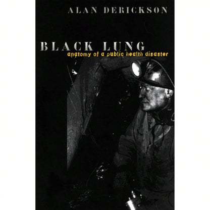 Pre-Owned Black Lung (Hardcover) By Professor Alan Derickson