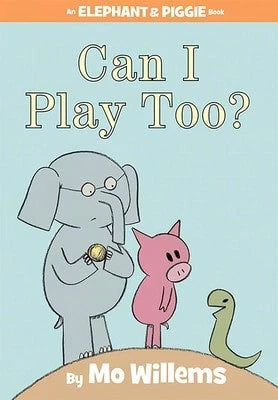 Pre-Owned Can I Play Too?-An Elephant And Piggie Book (Hardcover) By Mo Willems