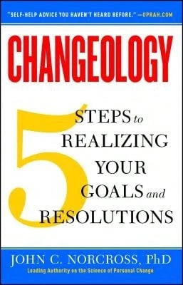 Pre-Owned Changeology: 5 Steps To Realizing Your Goals And Resolutions (Paperback) By John C Norcross, Kristin Loberg, Jonathon Norcross