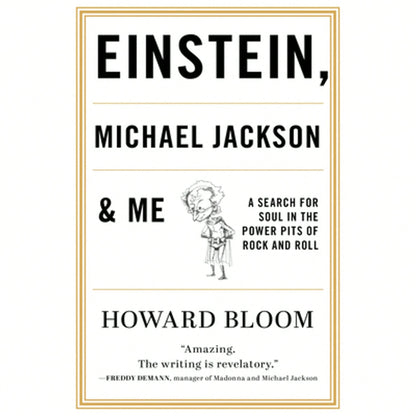 Pre-Owned Einstein, Michael Jackson & Me: A Search For Soul In The Power Pits Of Rock And Roll (Paperback) By Howard Bloom
