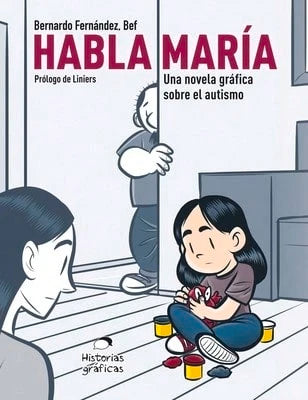 Pre-Owned Habla María: Una Novela Gráfica Sobre El Autismo (Paperback) By Bernardo Fernandez