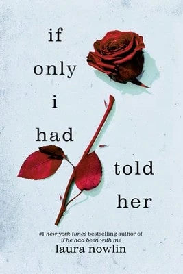 Pre-Owned If Only I Had Told Her (Paperback) By Laura Nowlin