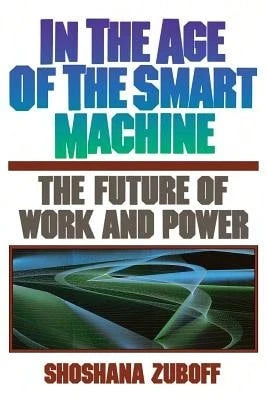 Pre-Owned In The Age Of The Smart Machine: The Future Of Work And Power (Paperback) By Shoshana Zuboff