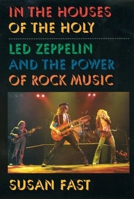 Pre-Owned In The Houses Of The Holy: Led Zeppelin And The Power Of Rock Music (Paperback) By Susan Fast
