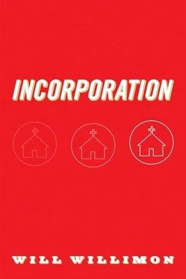 Pre-Owned Incorporation (Paperback) By Will Willimon