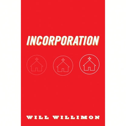 Pre-Owned Incorporation (Paperback) By Will Willimon
