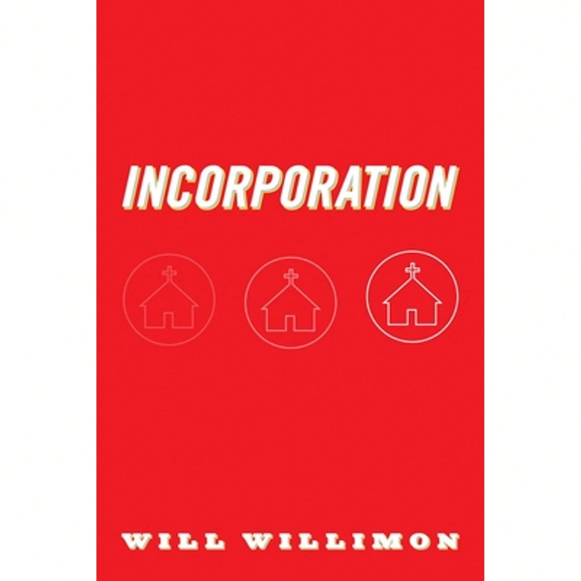 Pre-Owned Incorporation (Paperback) By Will Willimon