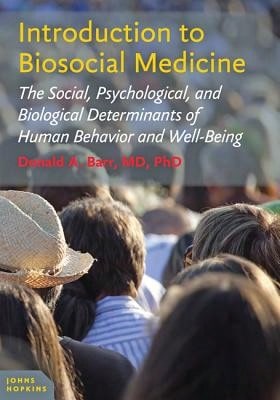 Pre-Owned Introduction To Biosocial Medicine: The Social, Psychological, And Biological Determinants (Paperback) By Donald A. Barr
