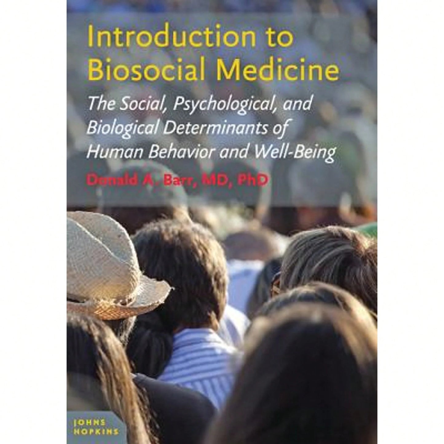 Pre-Owned Introduction To Biosocial Medicine: The Social, Psychological, And Biological Determinants (Paperback) By Donald A. Barr