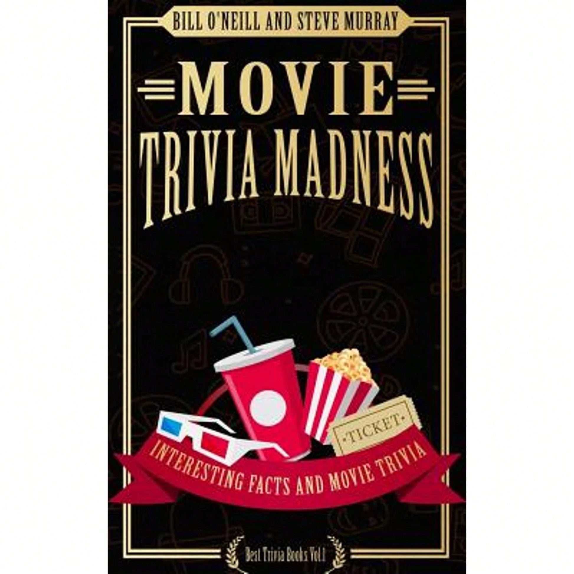 Pre-Owned Movie Trivia Madness: Interesting Facts And Movie Trivia (Paperback) By Steve Murray, Bill O'Neill