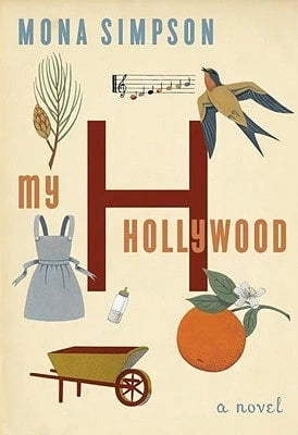 Pre-Owned My Hollywood (Hardcover) By Mona Simpson