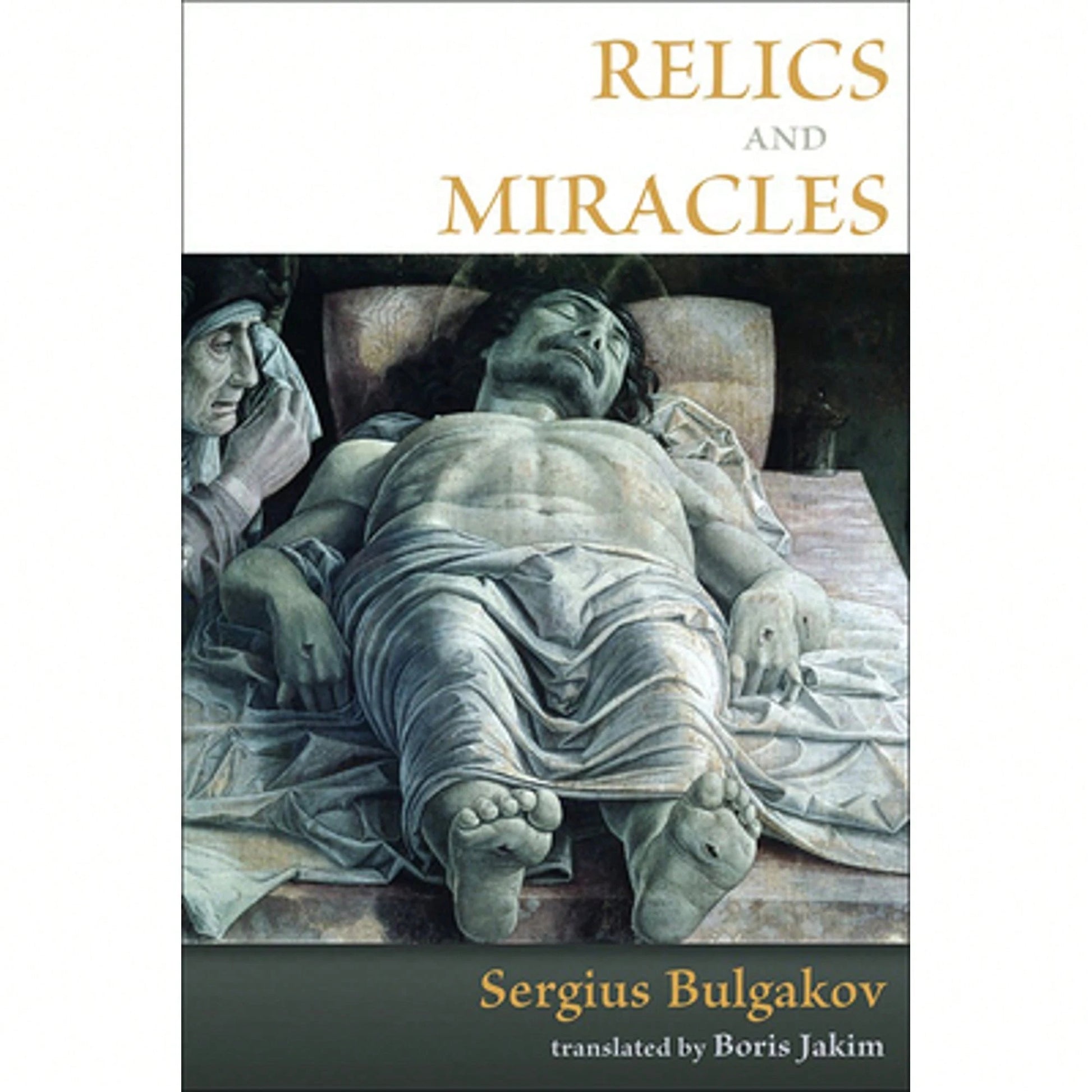 Pre-Owned Relics And Miracles: Two Theological Essays (Paperback) By Sergius Bulgakov, Boris Jakim