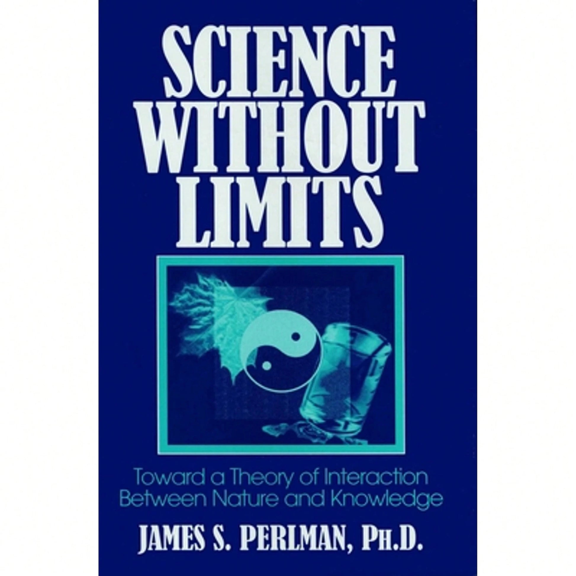 Pre-Owned Science Without Limits (Hardcover) By James S Perlman