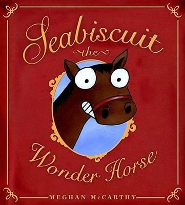 Pre-Owned Seabiscuit The Wonder Horse (Hardcover) By Meghan McCarthy