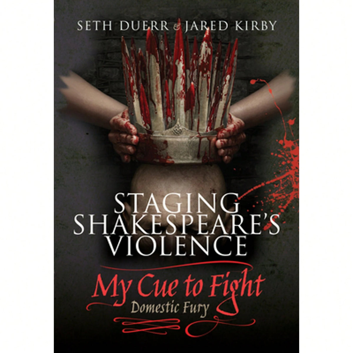 Pre-Owned Staging Shakespeare's Violence: My Cue To Fight (Hardcover) By Seth Duerr, Jared Kirby