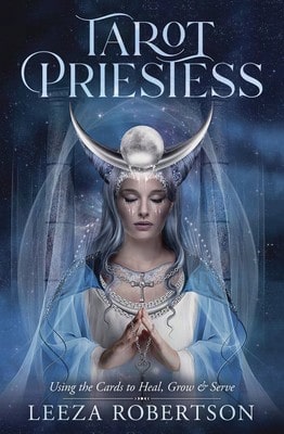 Pre-Owned Tarot Priestess: Using The Cards To Heal, Grow & Serve (Paperback) By Leeza Robertson