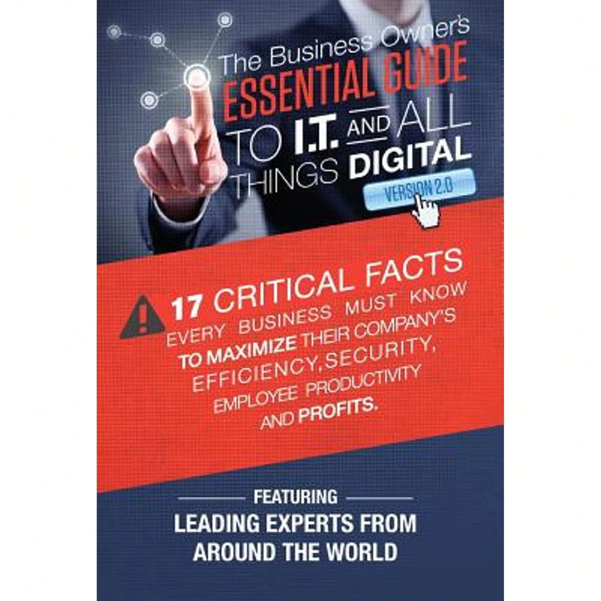 Pre-Owned The Business Owner's Essential Guide To I.T And All Things Digital Version 2.0 (Hardcover) By The World's Leading Experts