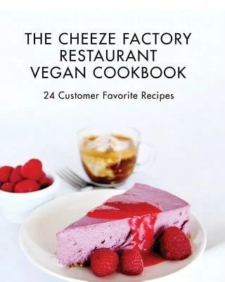 Pre-Owned The Cheeze Factory Restaurant Vegan Cookbook: 24 Customer Favorite Recipes (Paperback) By Chefs Of The Cheeze Factory Restaurant