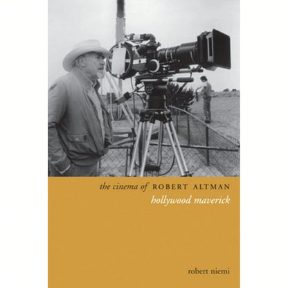 Pre-Owned The Cinema Of Robert Altman: Hollywood Maverick (Paperback) By Robert Niemi