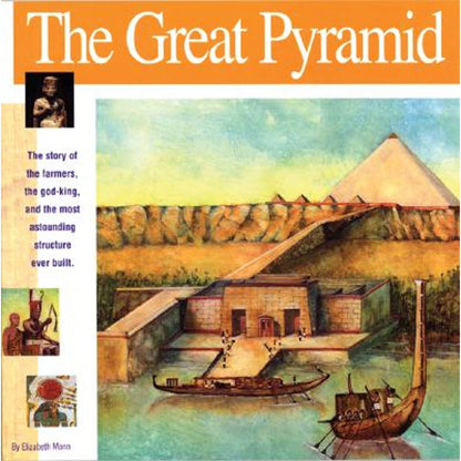 Pre-Owned The Great Pyramid: The Story Of The Farmers, The God-King And The Most Astonding Structure (Paperback) By Elizabeth Mann