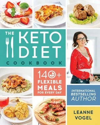 Pre-Owned The Keto Diet Cookbook: 140+ Flexible Meals For Every Day (Paperback) By Leanne Vogel
