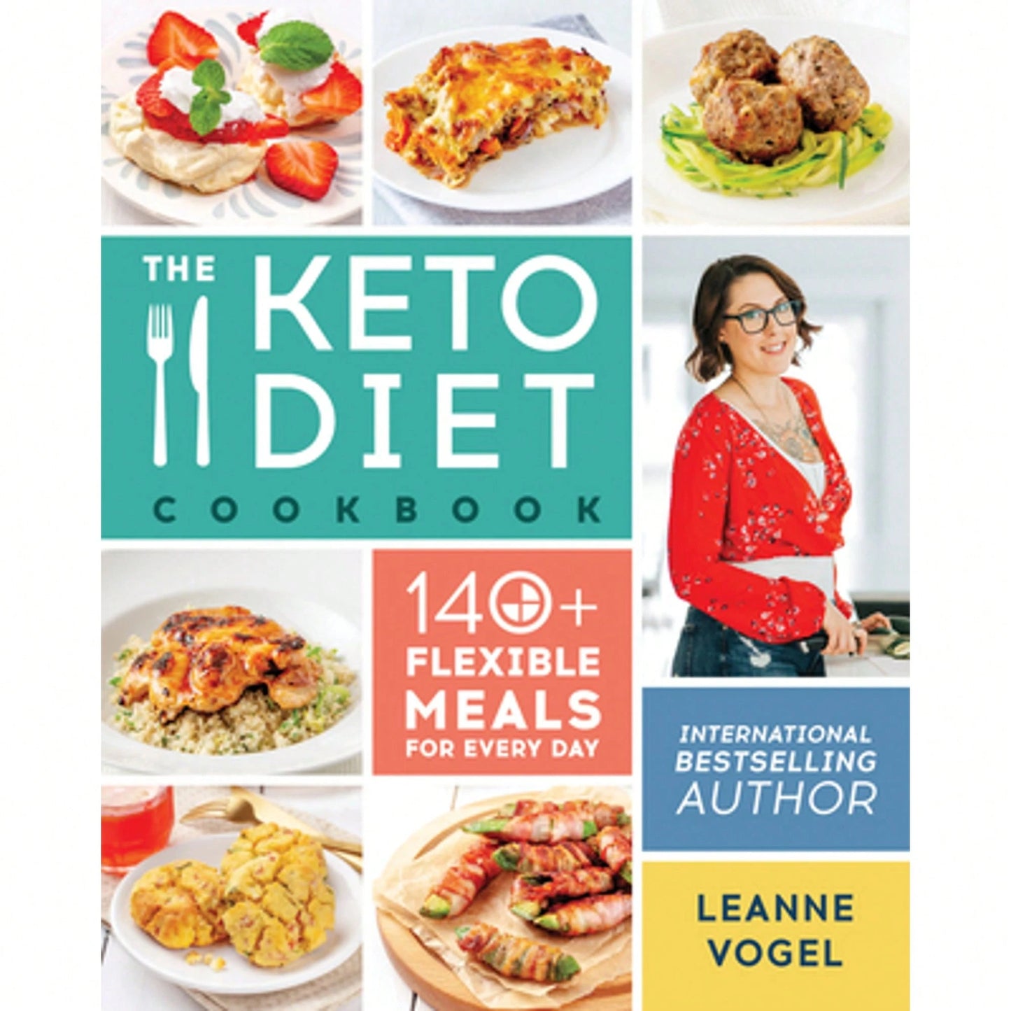 Pre-Owned The Keto Diet Cookbook: 140+ Flexible Meals For Every Day (Paperback) By Leanne Vogel