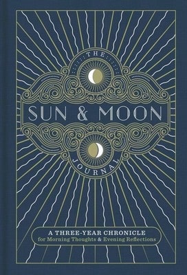 Pre-Owned The Sun & Moon Journal: A Three-Year Chronicle For Morning Thoughts & Evening Reflections (Hardcover) By Union Square & Co