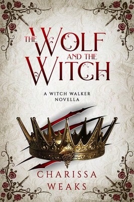 Pre-Owned The Wolf And The Witch (Paperback) By Charissa Weaks