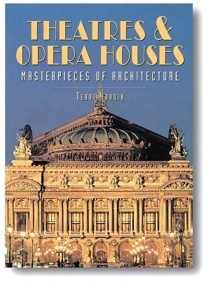Pre-Owned Theatres & Opera Houses: Masterpieces Of Architecture (Hardcover) By Terri Hardin