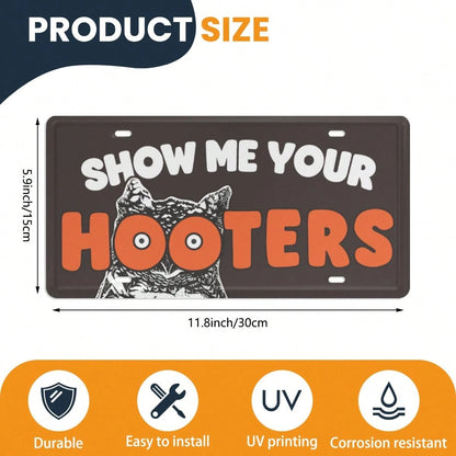 Show Me Your License Plate Cover, Aluminum 12x6 Inch Funny Novelty Car Decor