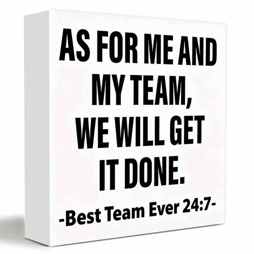 Team Appreciation Gifts - "As For Me And My Team, We Will Get It Done" Motivational Desk Decor - Office Decoration With Bold Black Text - 5x5 Inch Workplace Recognition Gift For Coworkers, Teams - Art