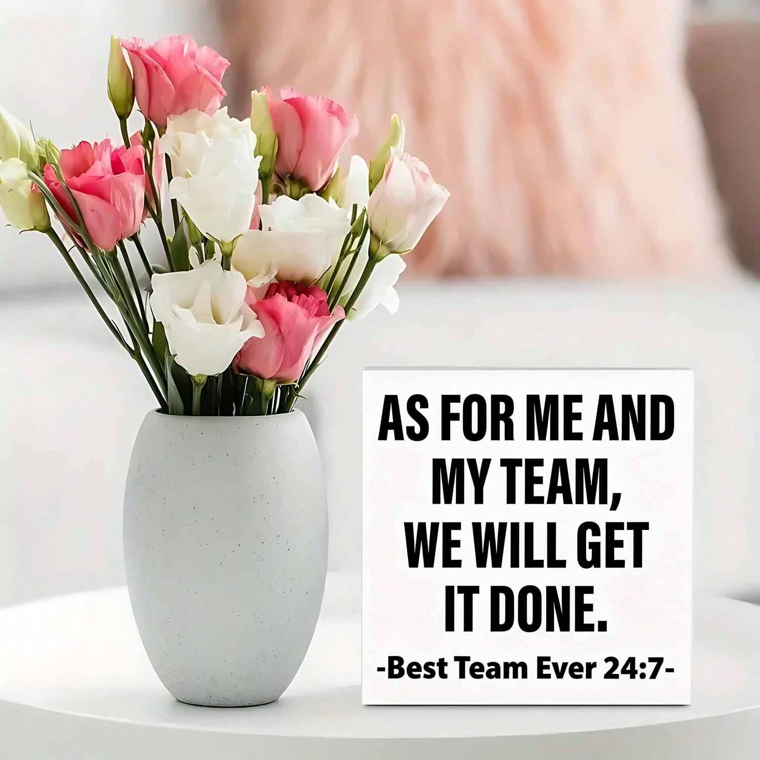 Team Appreciation Gifts - "As For Me And My Team, We Will Get It Done" Motivational Desk Decor - Office Decoration With Bold Black Text - 5x5 Inch Workplace Recognition Gift For Coworkers, Teams - Art