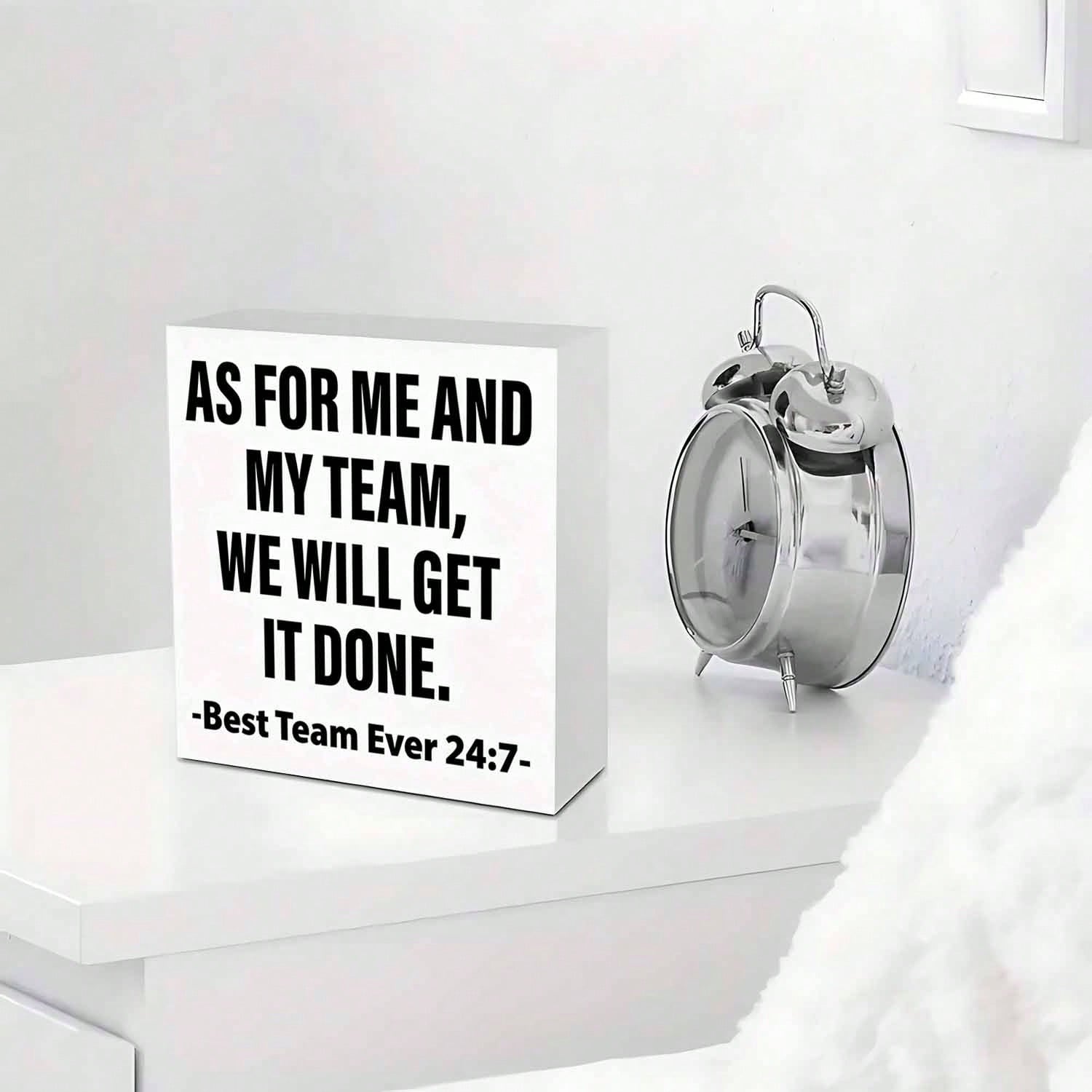 Team Appreciation Gifts - "As For Me And My Team, We Will Get It Done" Motivational Desk Decor - Office Decoration With Bold Black Text - 5x5 Inch Workplace Recognition Gift For Coworkers, Teams - Art